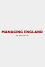 Managing England: The Impossible Job
