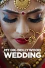 My Big Bollywood Wedding