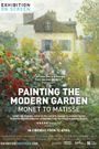 Painting the Modern Garden: Monet to Matisse