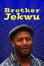 Brother Jekwu