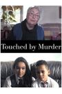 Touched by Murder
