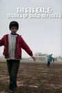This Is Exile: Diaries of Child Refugees