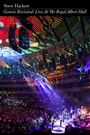 Steve Hackett: Genesis Revisited - Live at the Royal Albert Hall