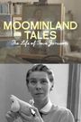 Moominland Tales: The Life of Tove Jansson