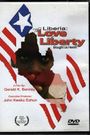 The Love of Liberty... A Liberian Civil War Documentary