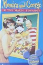 Monica and George in the Magic Toyshop