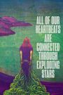 All of Our Heartbeats Are Connected Through Exploding Stars