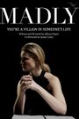 Madly
