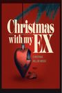 Christmas with My Ex
