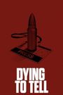 Dying to Tell