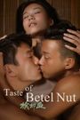 The Taste of Betel Nut
