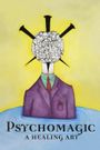 Psychomagic, A Healing Art