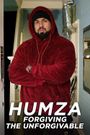 Humza: Forgiving the Unforgivable