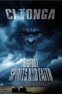 Ci Tonga Bigfoot, Spirits and Faith