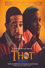 T.H.O.T. Therapy: A Focused Fylmz and Git Jiggy Production