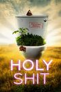 Holy Shit: Can Poop Save the World?