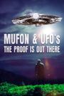 Mufon and UFOs: The Proof Is Out There
