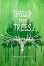 Through the Trees