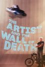 The Artist & the Wall of Death