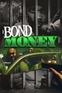 Bond Money
