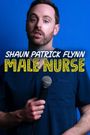 Shaun Patrick Flynn: Male Nurse