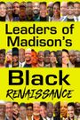 Leaders of Madison's Black Renaissance