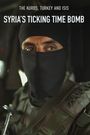 Syria's Ticking Time Bomb