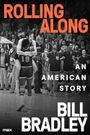 Rolling Along: Bill Bradley