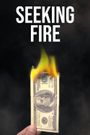 Seeking Fire