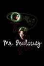 Mr. Jealousy