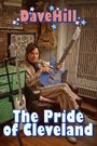Dave Hill: Pride of Cleveland