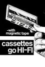 Cassettes Go Hi-Fi
