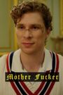 Mother Fucker