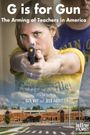 G is for Gun: The Arming of Teachers in America