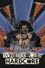 Wheat City Hardcore