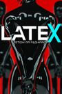 Latex - Fetish or Fashion?