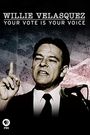 Willie Velasquez Your Vote Is Your Voice