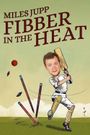 Fibber in the Heat