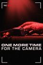 One More Time for the Camera