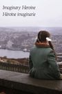 Imaginary Heroine