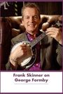 Frank Skinner on George Formby