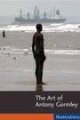 The Art of Antony Gormley