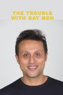 The Trouble with Gay Men