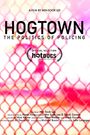 Hogtown: The Politics of Policing