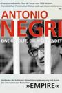 Antonio Negri - A Revolt that Never Ends