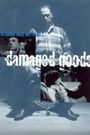 Damaged Goods