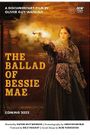 The Ballad of Bessie Mae