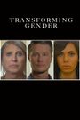 Transforming Gender
