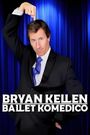 Bryan Kellen: Ballet Komedico