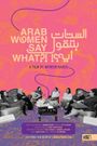 Arab Women Say What